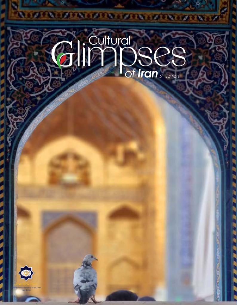 Cultural Glimpses of Iran -5th Edition khorasan (Mashad) Special Issue Published by Culture House New Delhi